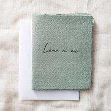 Load image into Gallery viewer, Lean on Me | Sympathy Greeting Card