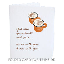 Load image into Gallery viewer, God Sees Your Heart + Pain | Coffee Christian Greeting Card
