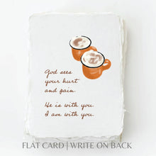 Load image into Gallery viewer, God Sees Your Heart + Pain | Coffee Christian Greeting Card
