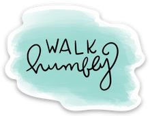 Load image into Gallery viewer, Walk Humbly Sticker
